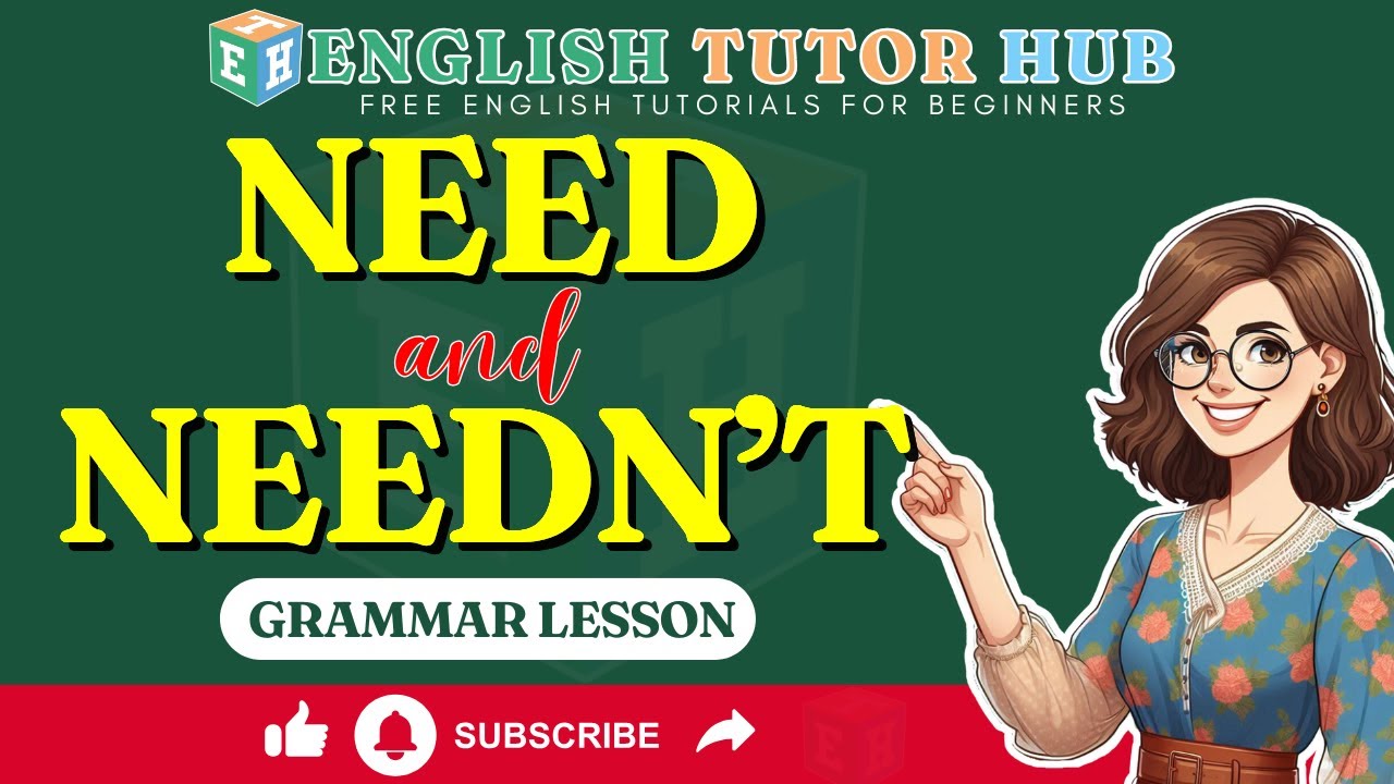 Освойте грамматические правила слов Need и Need't.