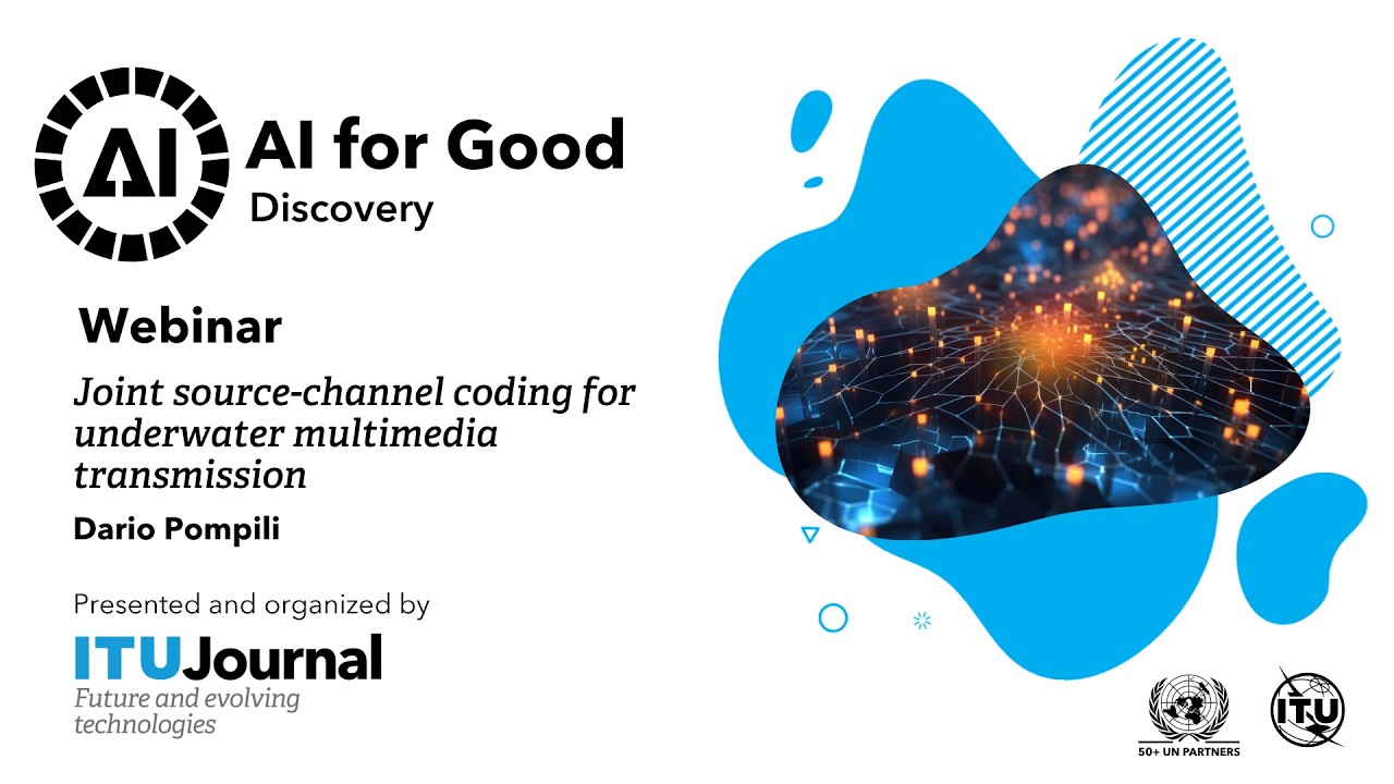 Joint source-channel coding for underwater multimedia transmission | ITU Journal | Webinar