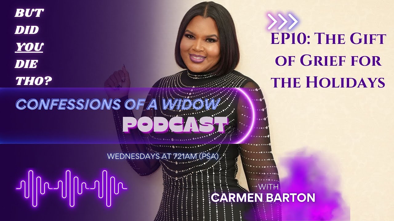 EP 10  The Gift of Grief for the Holidays