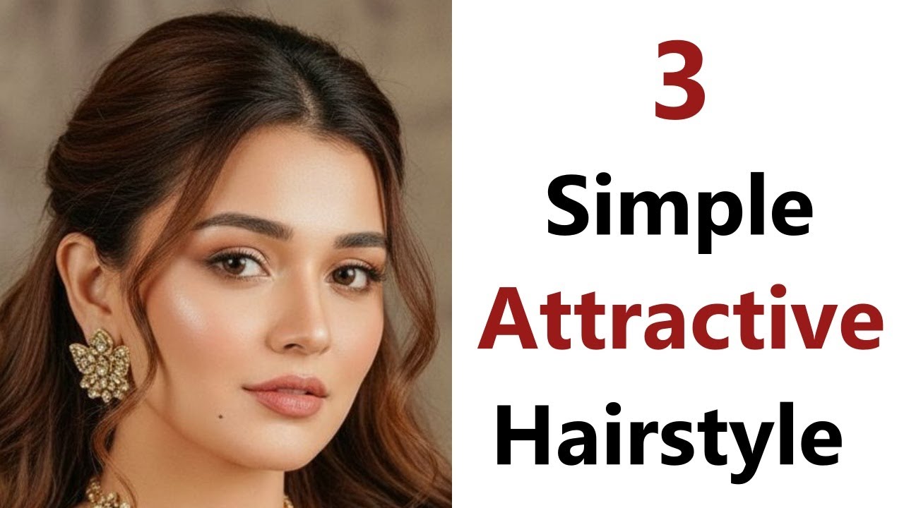 3 Simple Attractive Hairstyle - New Hairstyle for Girls | Hairstyle for party |  wedding hairstyle