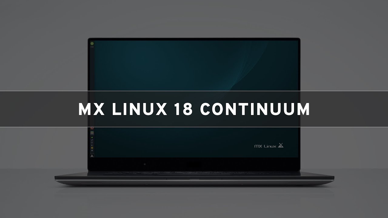 MX Linux 18 Continuum - See What's New