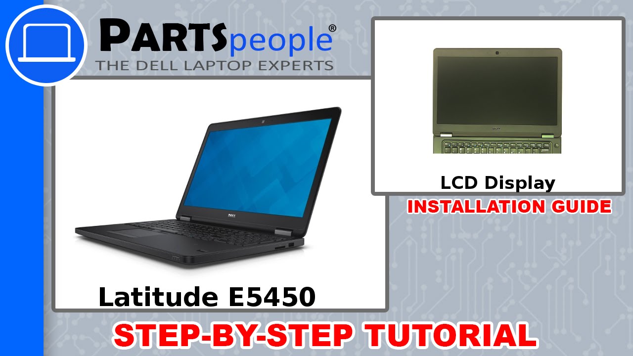 Dell Latitude E5450 LCD Display Assembly Replacement Video Tutorial