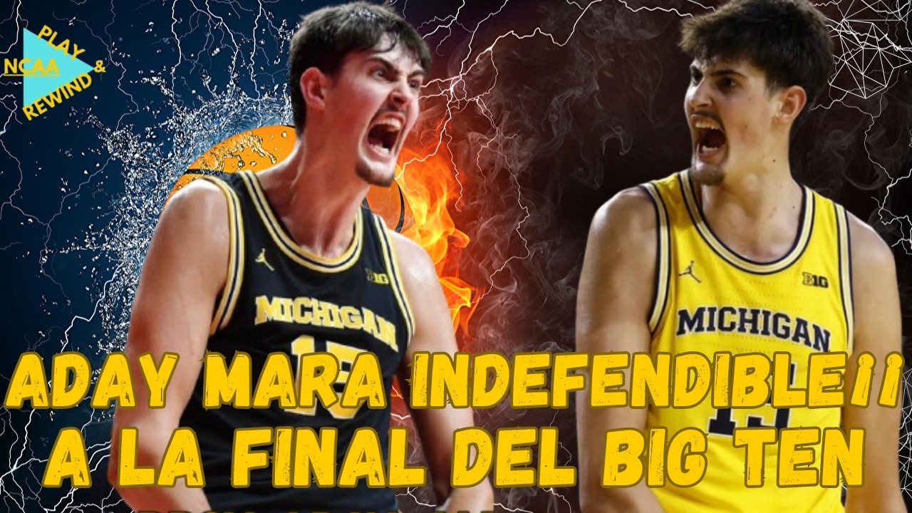 ADAY MARA INDEFENDIBLE¡¡ VS WISCONSIN MICHIGAN A LA FINAL DEL BIG TEN - Highlights