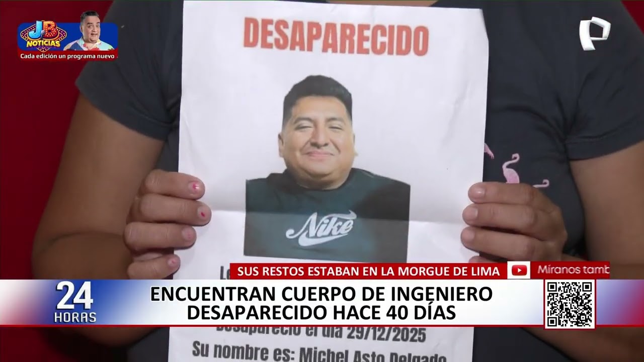 Identifican en la morgue a ingeniero desaparecido desde fines de diciembre en el Rímac