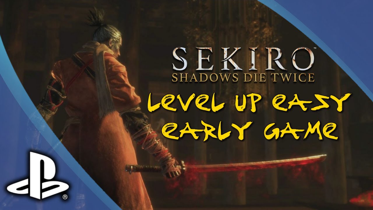 Sekiro | Tips and Tricks | Easy way to level up fast Early game