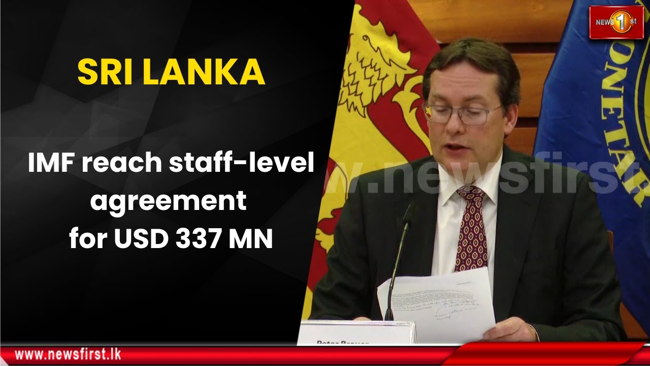 SRI LANKA  - IMF reach staff-level agreement for USD 337 MN