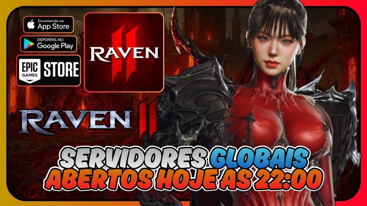 RAVEN 2 | SERVIDORES GLOBAIS ABERTOS HOJE AS 22🙀