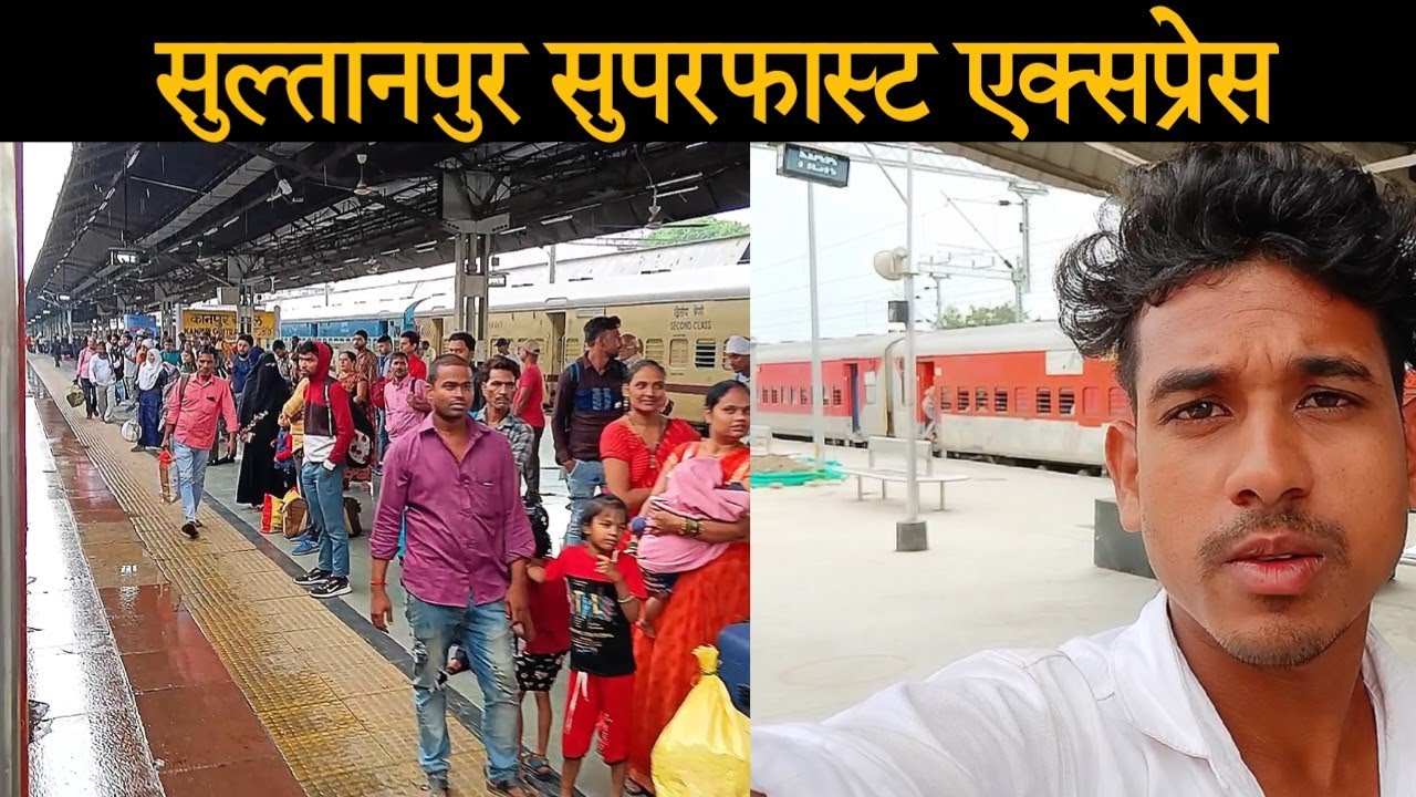 Full journey from Sultanpur to Mumbai || 12144 Sultanpur superfast express