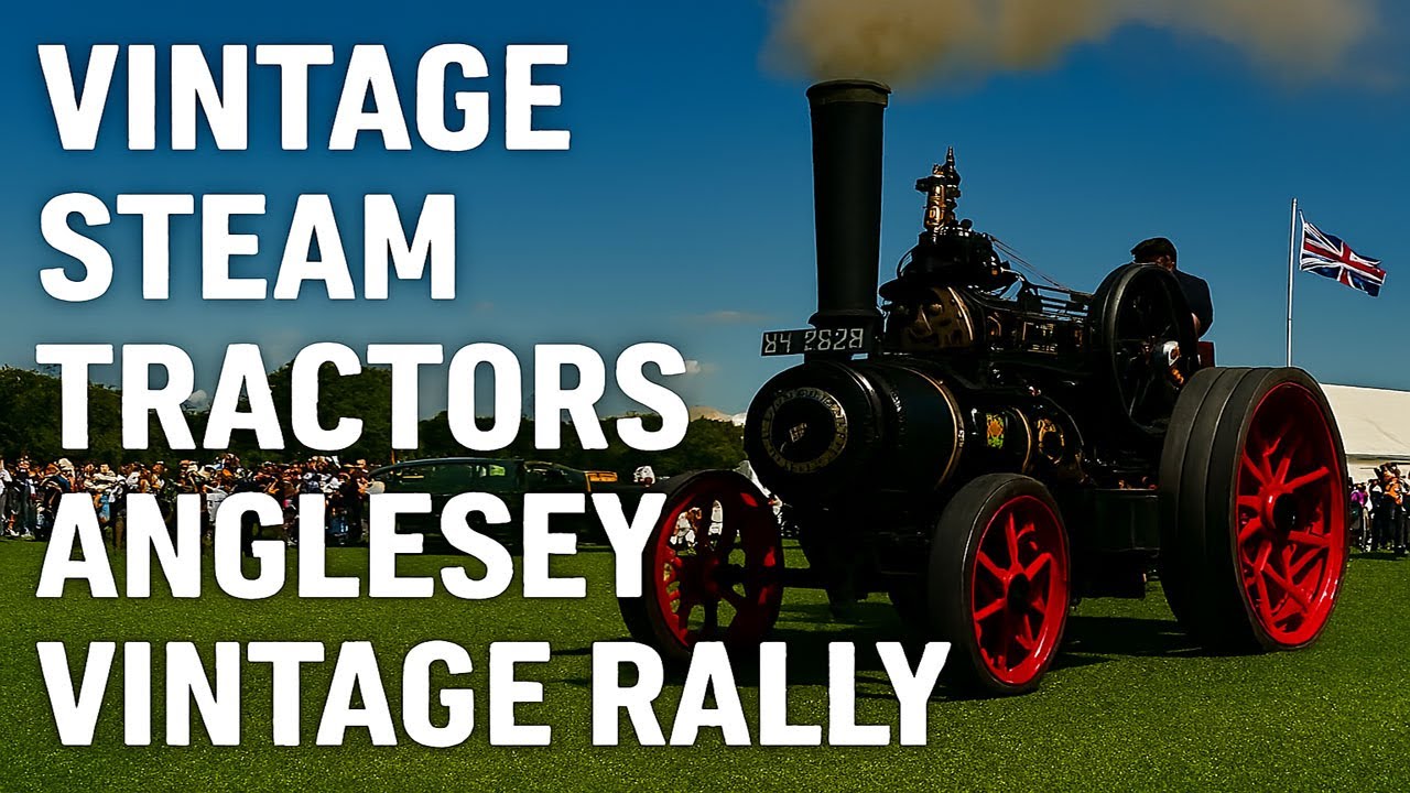 Vintage Steam Tractors at Anglesey Rally | Classic Engines in North Wales