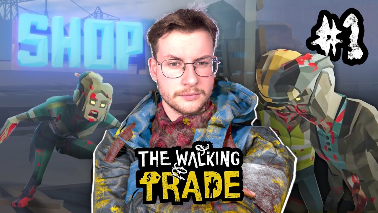 🛒 ABRÍ una TIENDA en pleno APOCALIPSIS 💀| THE WALKING TRADE - #1