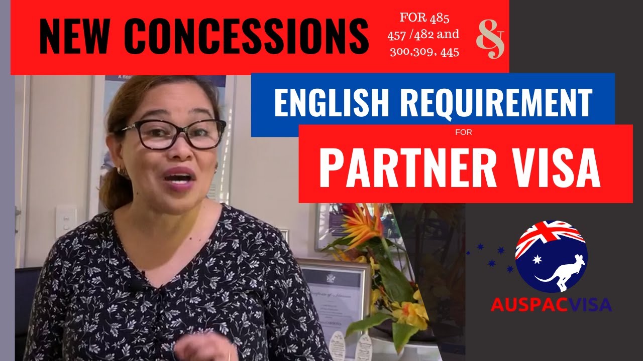 THE NEW CONCESSIONS AND THE ENGLISH REQUIREMENT FOR PARTNER VISA- EXPLAINED