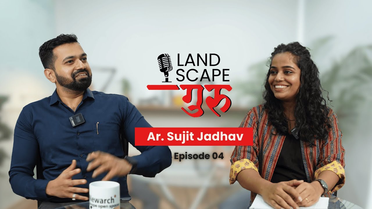 Landscape Guru Ep. 04 | ft. Ar. Sujit Jadhav