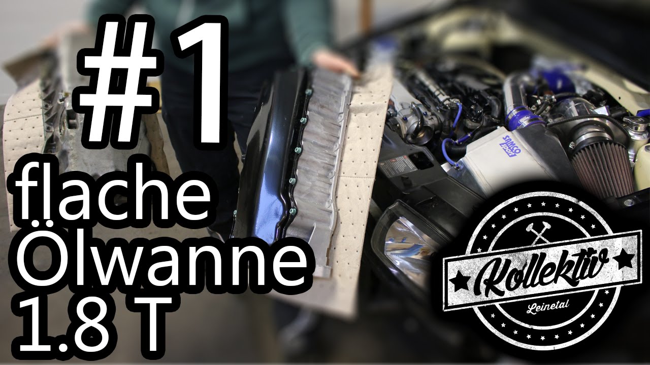 Flache Ölwanne 1.8T  - Das Polo 6N Projekt