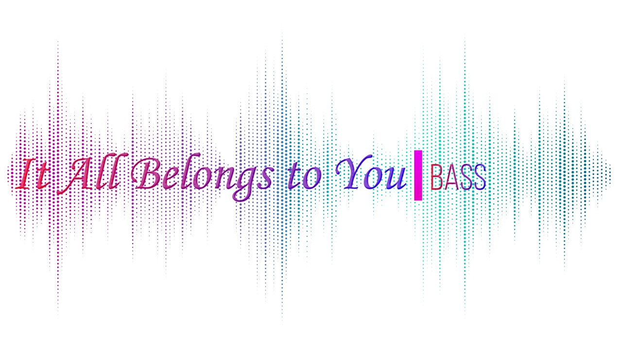 Vocal Guide | It All Belongs to You | Bass