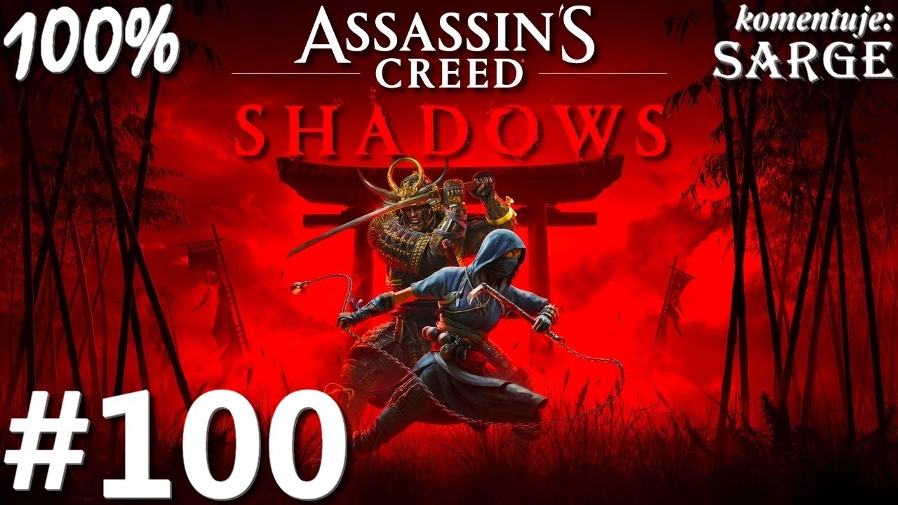 Zagrajmy w Assassin's Creed Shadows PL (100%) odc. 100 - Chłop, kt&oacute;ry miał zostać kr&oacute;lem