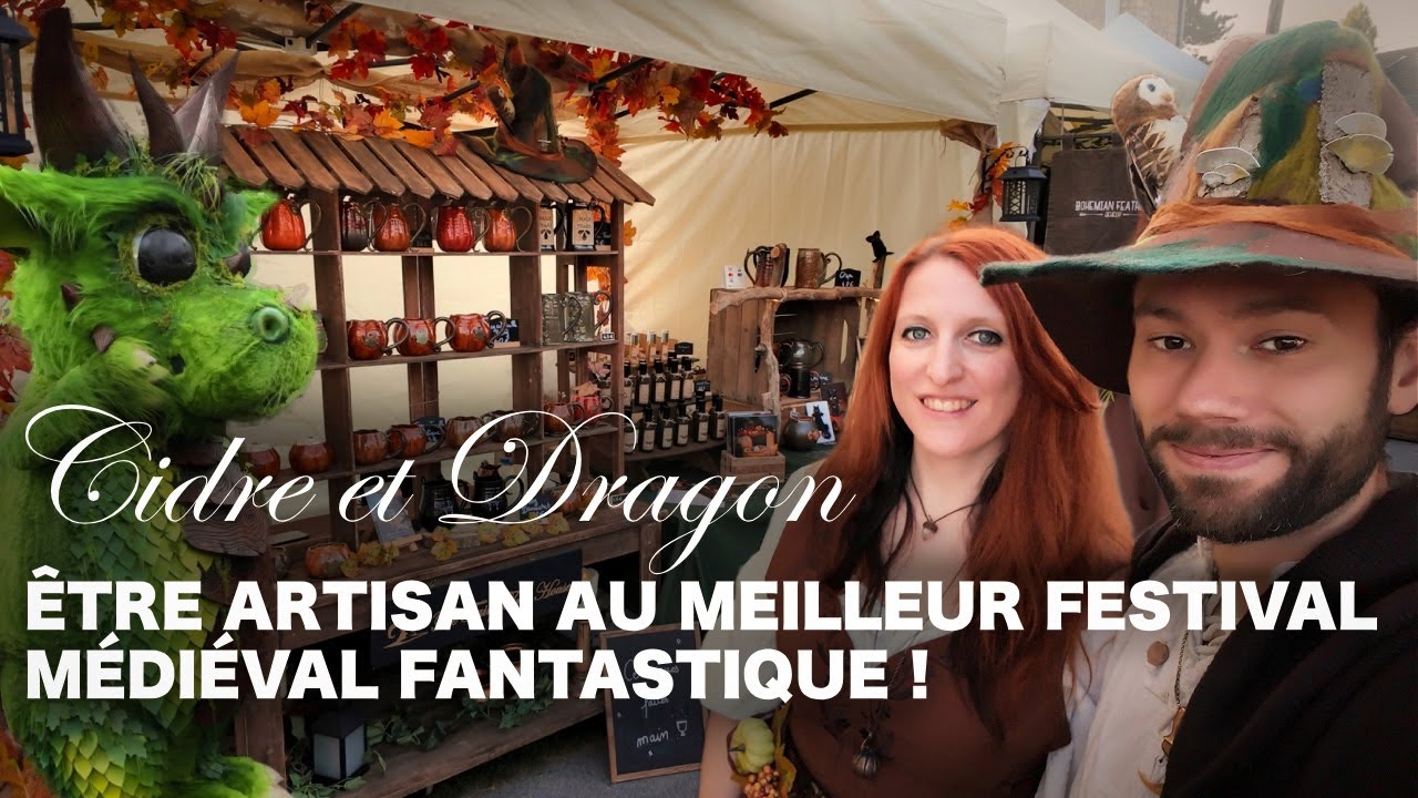 VLOG ✨ Cidre et Dragon 🐉 Artisane dans un festival médiéval fantastique au coeur de l'automne 🍁