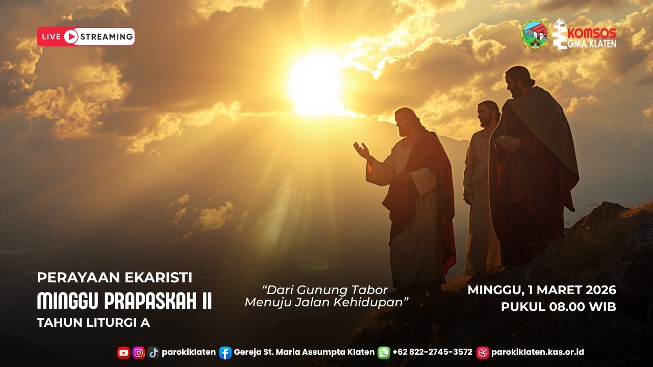 Minggu Prapaskah II - Tahun Liturgi A | Minggu, 1 Maret 2026 | 08.00 WIB