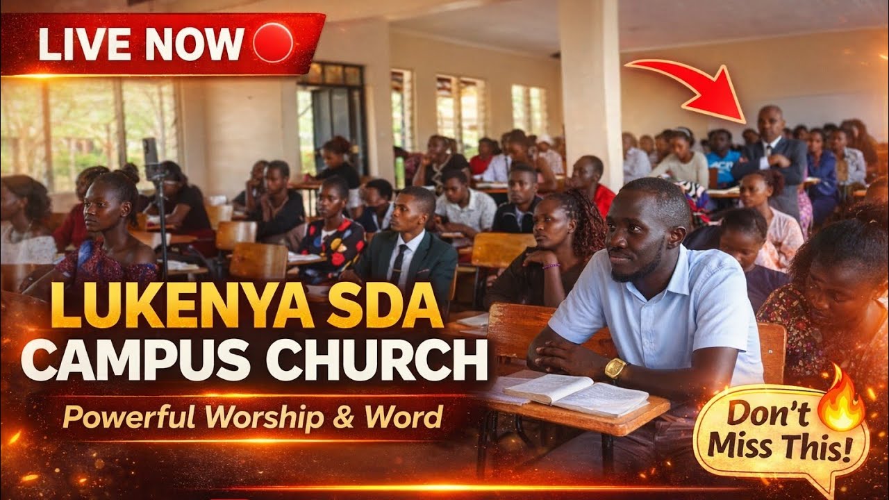 🔴 LIVE NOW | Lukenya SDA Campus Church – Powerful Worship & Word