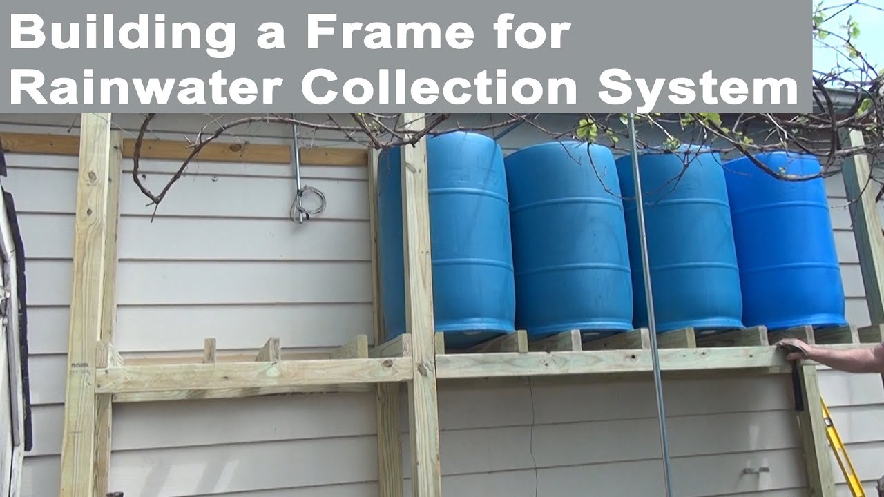 Harvesting Rain: Building a Frame for Your Rainwater Collection System