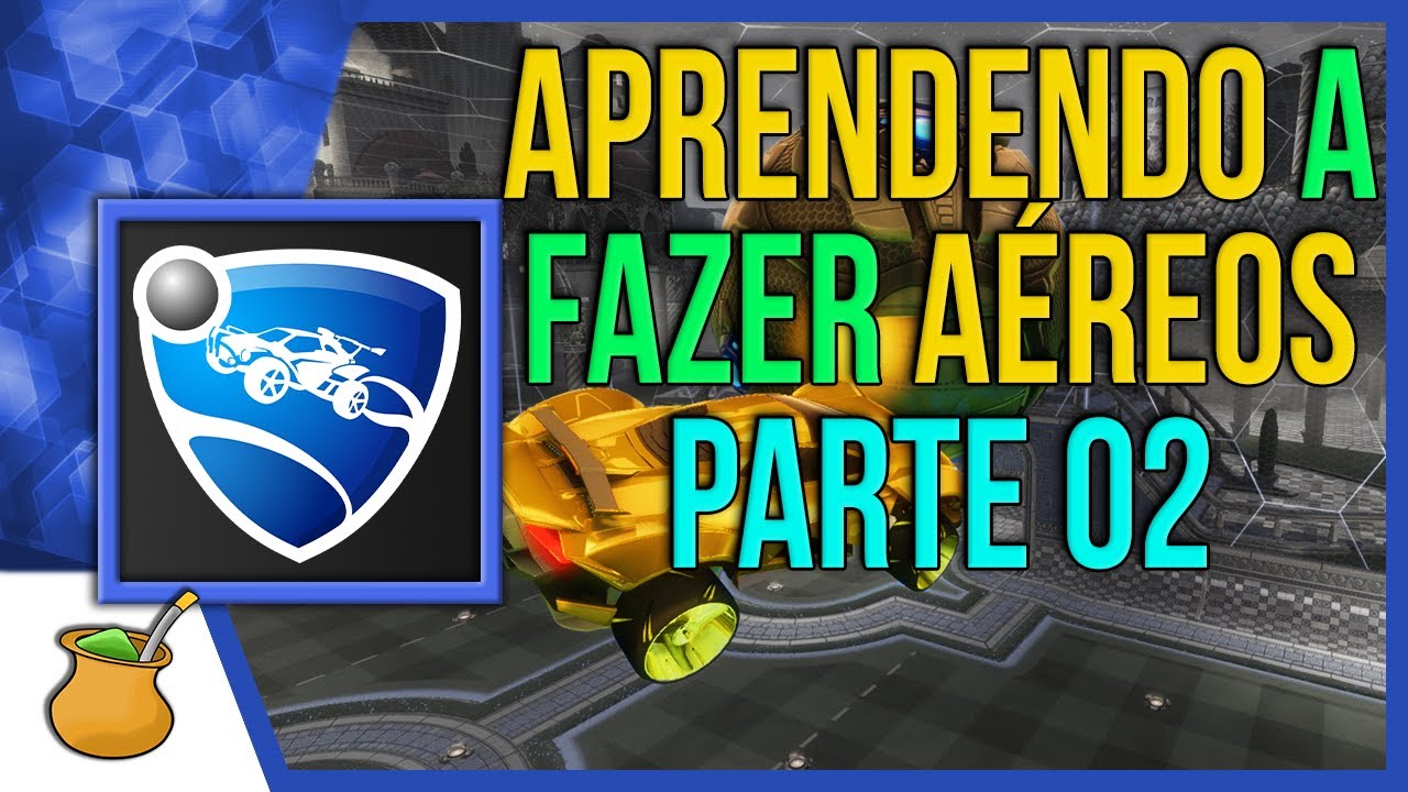 [Aula 06] Aprendendo Aéreos Parte 02 ⚽🚗 - Aprendendo Rocket League v2