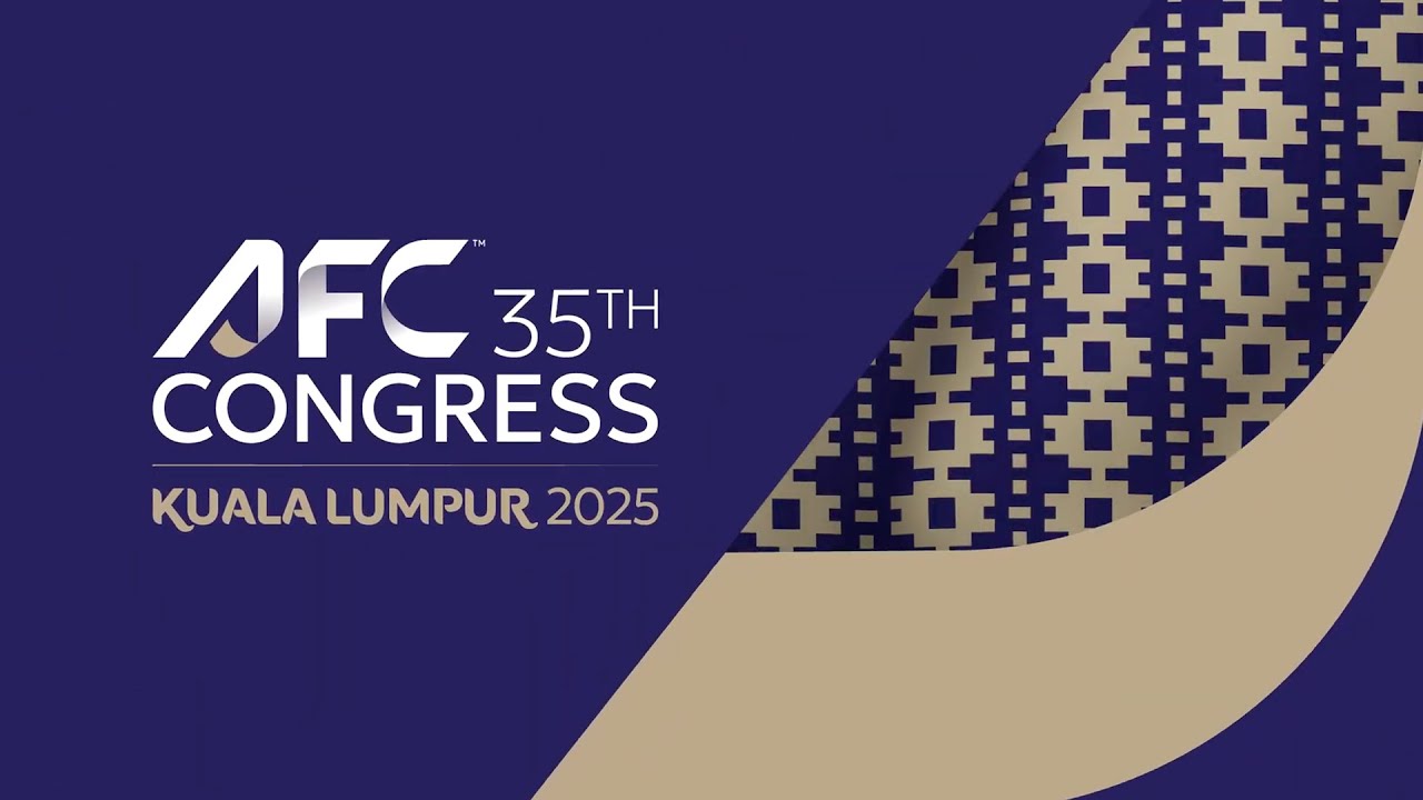 35th AFC Congress Kuala Lumpur 2025 (English)
