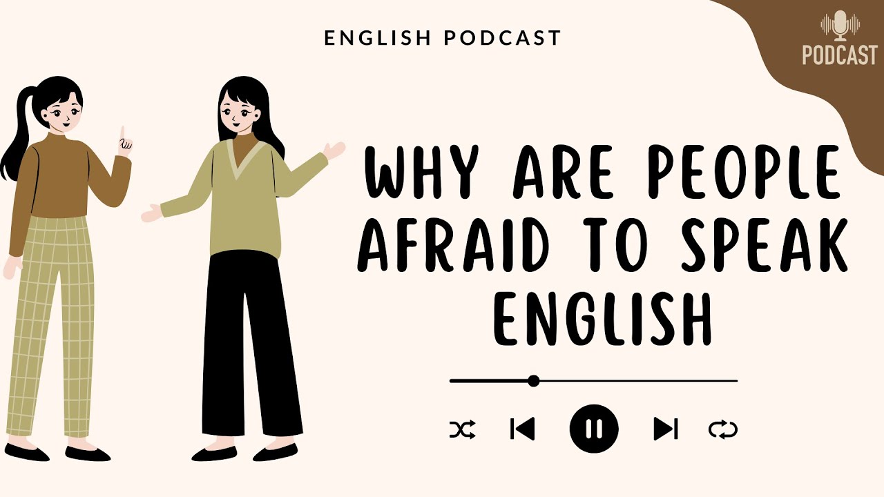 English Podcast | Why Are People Afraid To Speak English | Beginner | Level 1