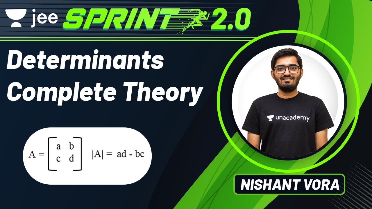 JEE: Determinants | JEE Live Sprint 2.0 | Unacademy JEE | JEE Maths | Nishant Vora