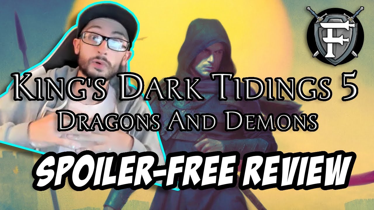 King's Dark Tidings 5: Dragons & Demons Spoiler-Free Review!
