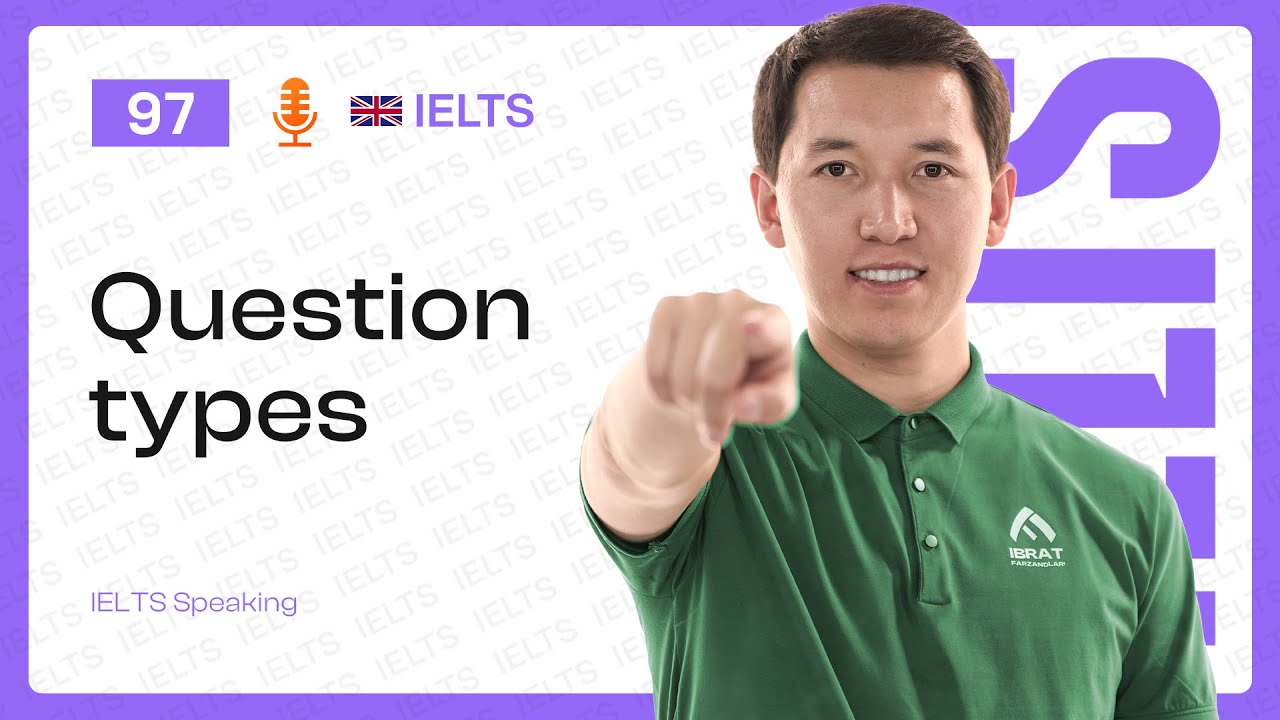 IELTS Speaking — Question types | 97-dars | IELTS darslari