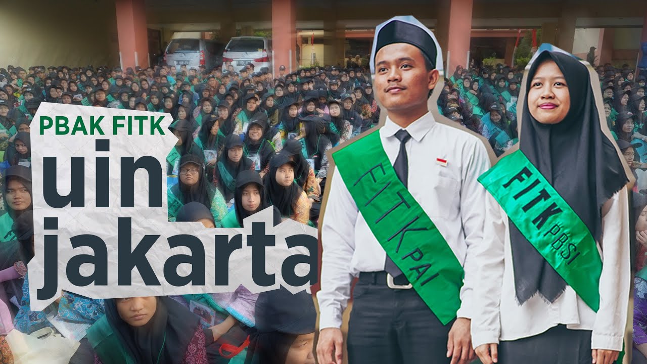 UIN JAKARTA - PBAK FITK 2018