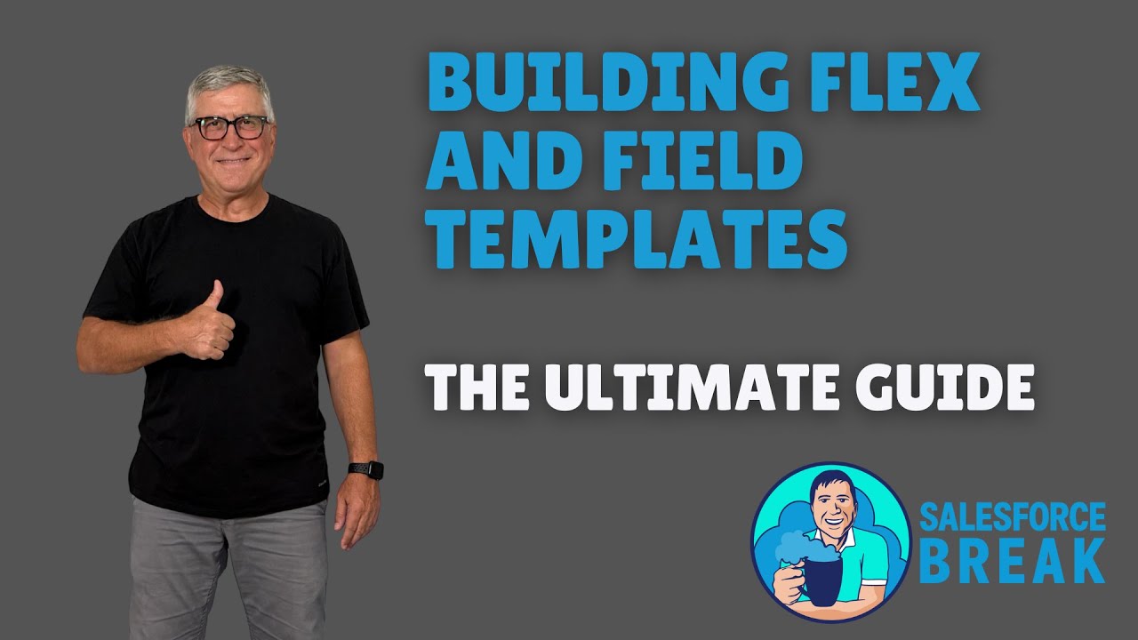 Building Flex and Field Templates: The Ultimate Guide