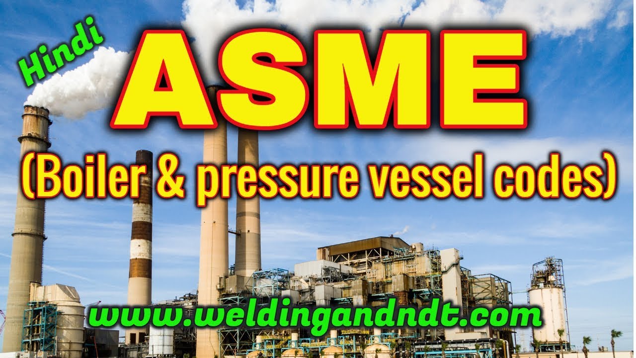 [Hindi/Urdu] Summary of ASME Boiler and Pressure Vessel Codes (BPVC)