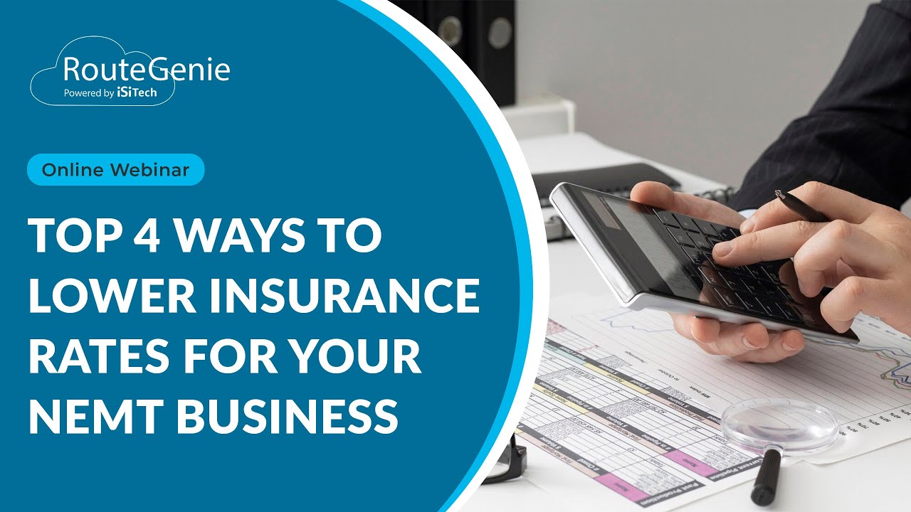 Top 4 Strategies to Lower Insurance Rates for Your NEMT Business | RouteGenie Webinar