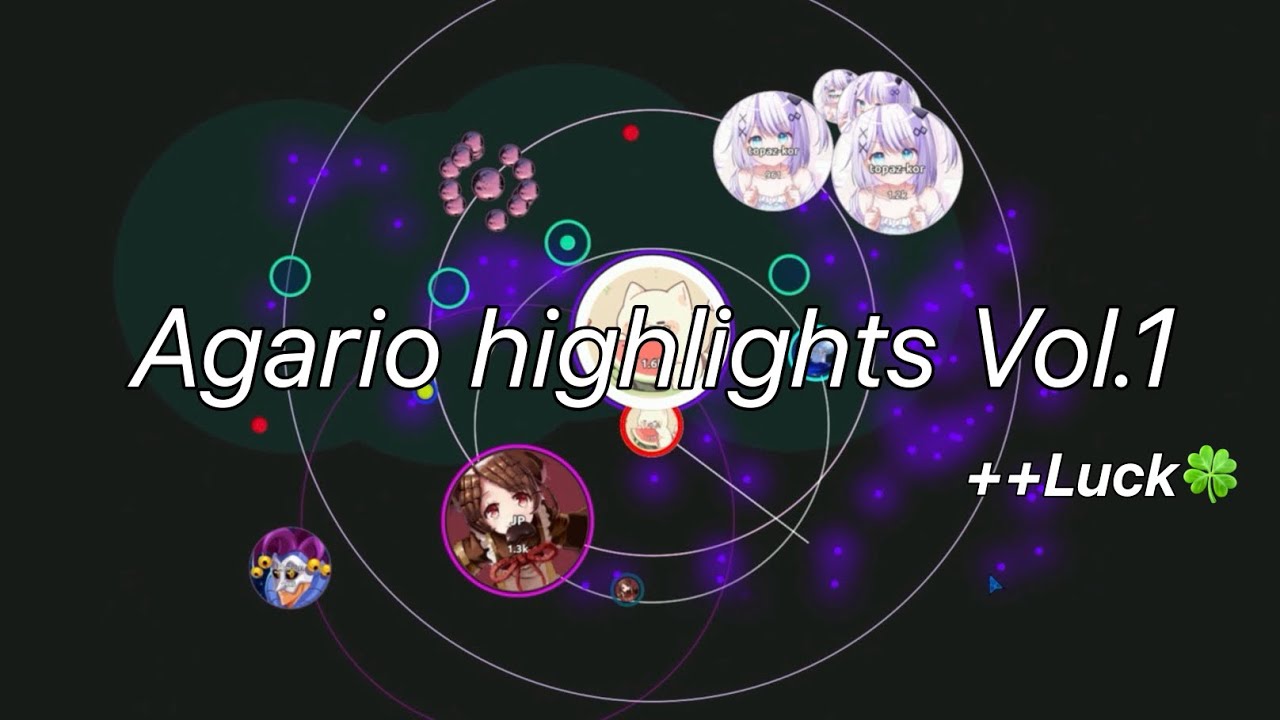 Agario highlights Vol.1 ~Luck🍀~