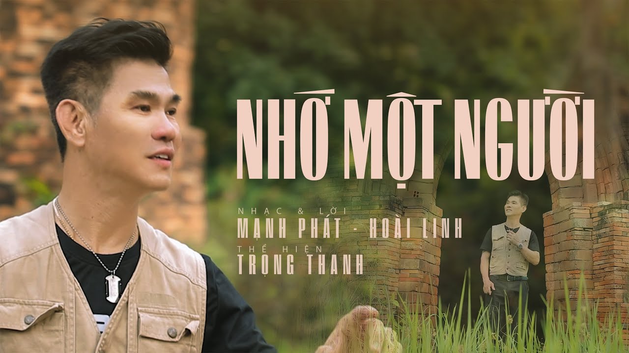 NHỚ MỘT NGƯỜI I Trọng Thanh