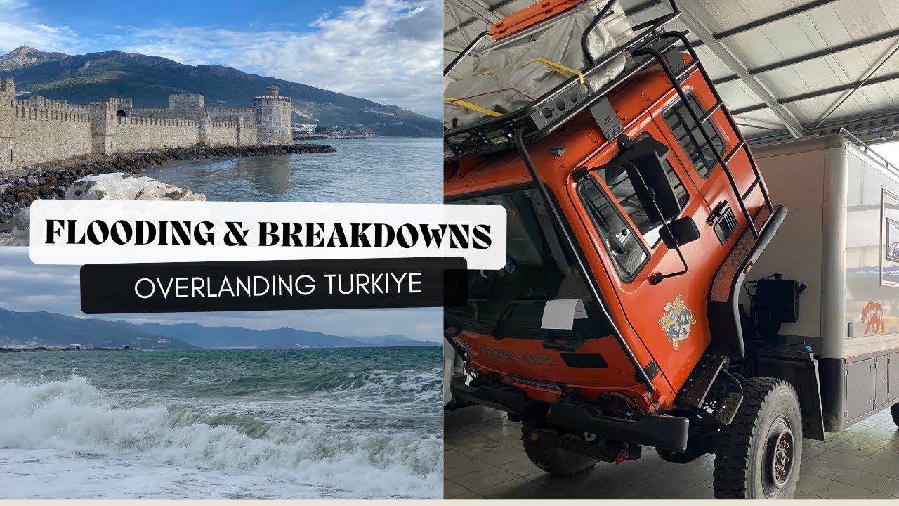 Overlanding in Turkey // Flooding and a break down