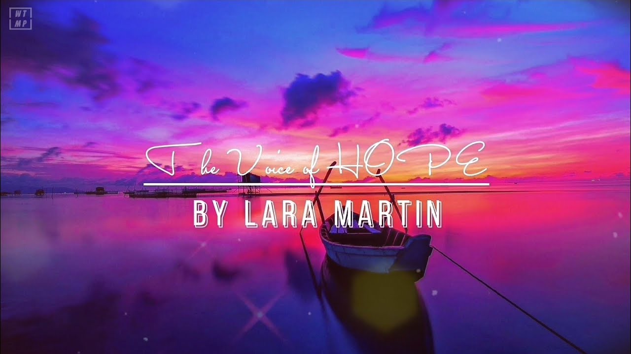The VOICE of HOPE with Lyrics | By Lara Martin