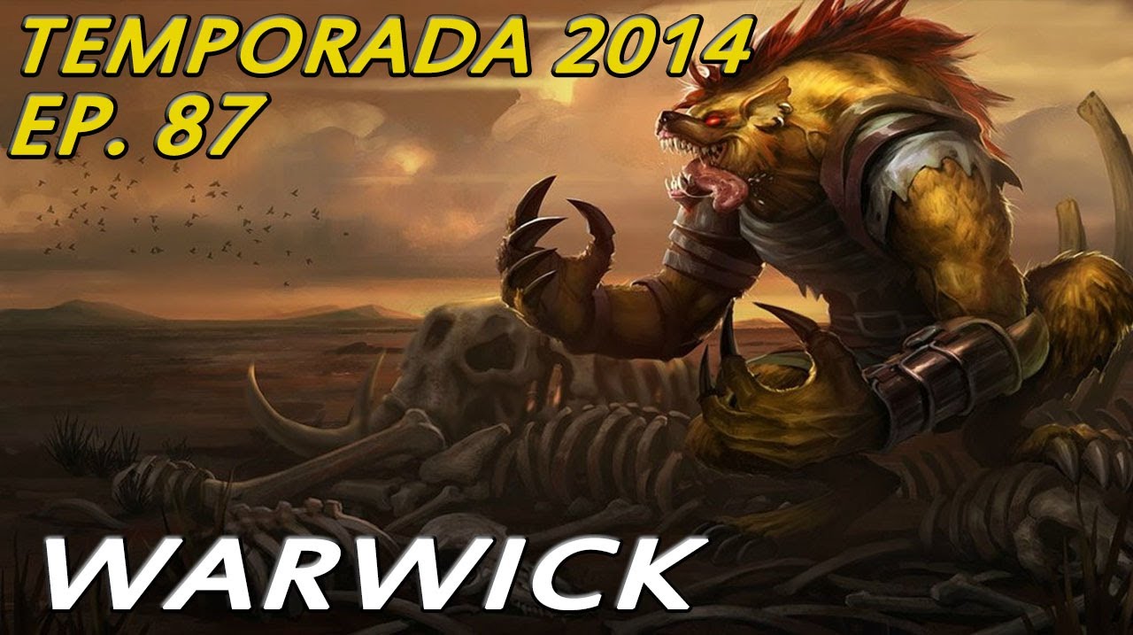 TEMPORADA 2014 | EP 87 | Warwick | Destructor de tanks, EASY GGWP