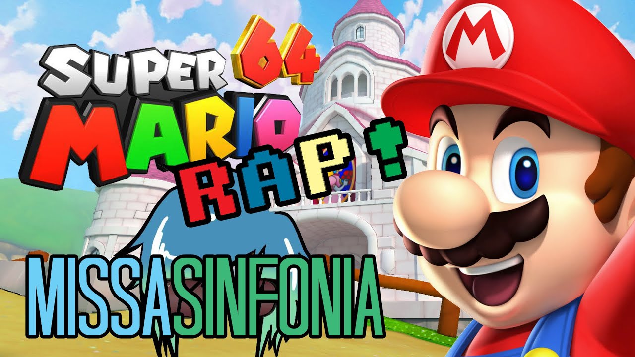 Super Mario 64 RAP! - MissaSinfonia [Original]