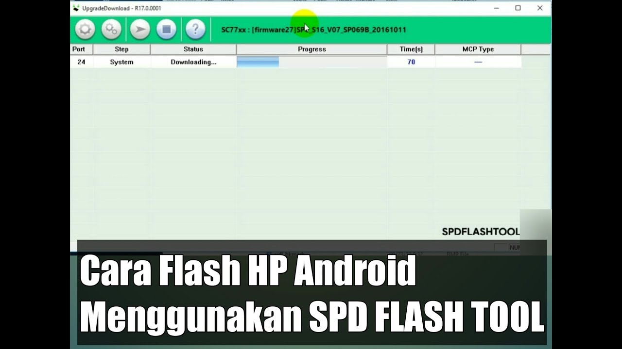 Cara flash android menggunakan SPD FLASH TOOL