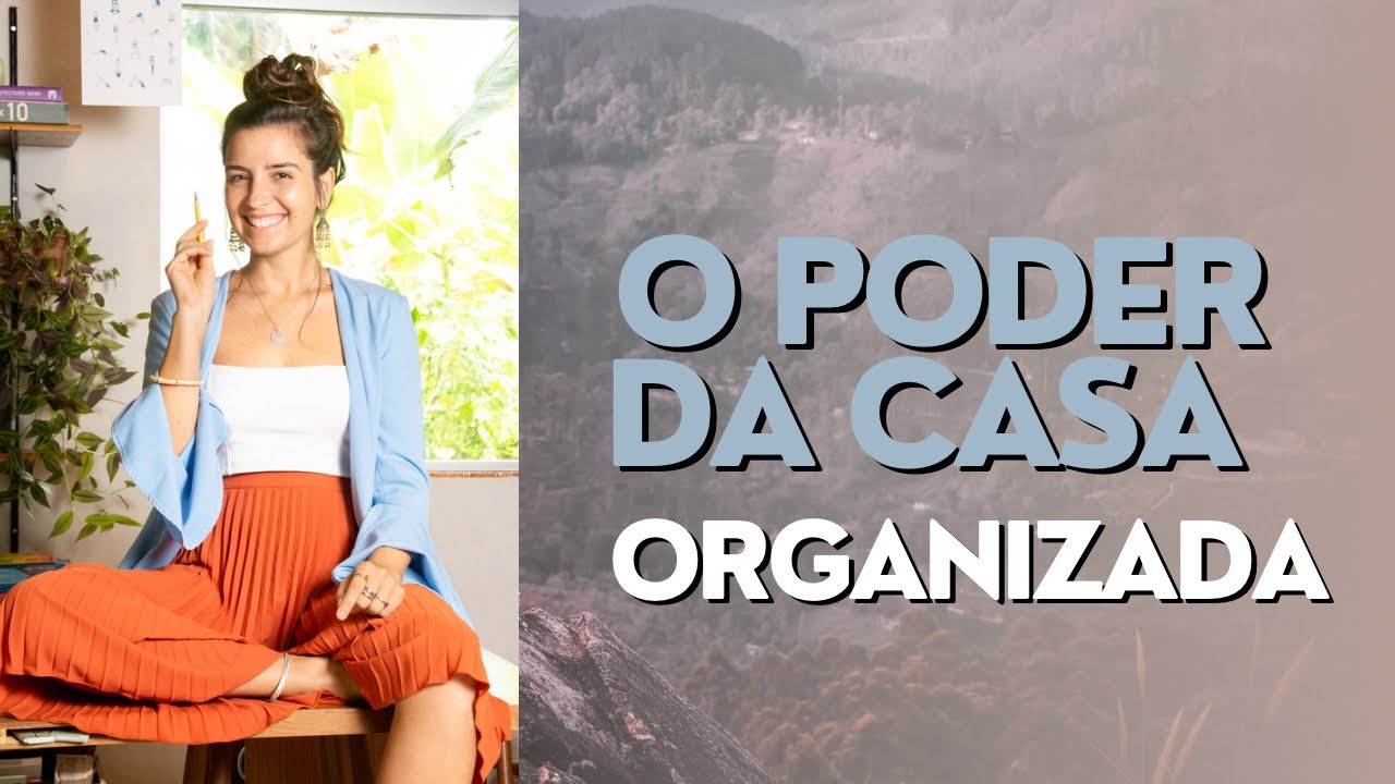 O PODER DA CASA organizada