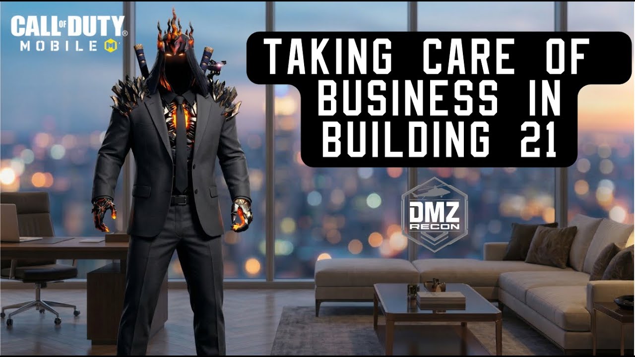 Taking care of business in Building 21 CODM DMZ