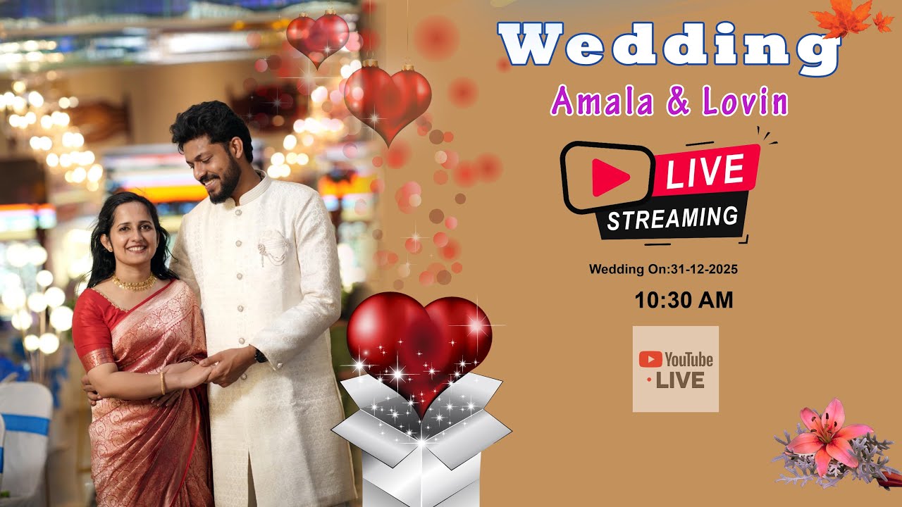 Live Streaming Wedding Amala & Lovin .on 31 th December 2025,10:30 am