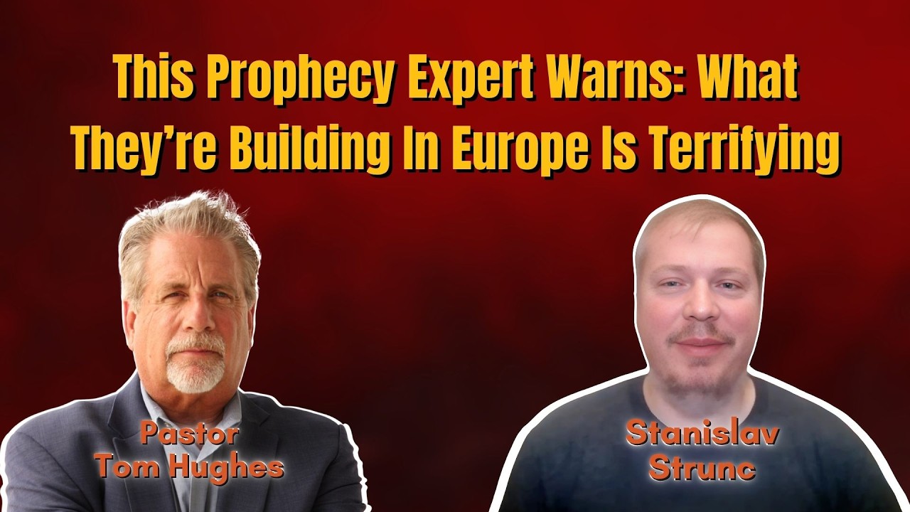 This Prophecy Expert Warns: What They&rsquo;re Building In Europe Is Terrifying | Pastor Tom & Stanislav