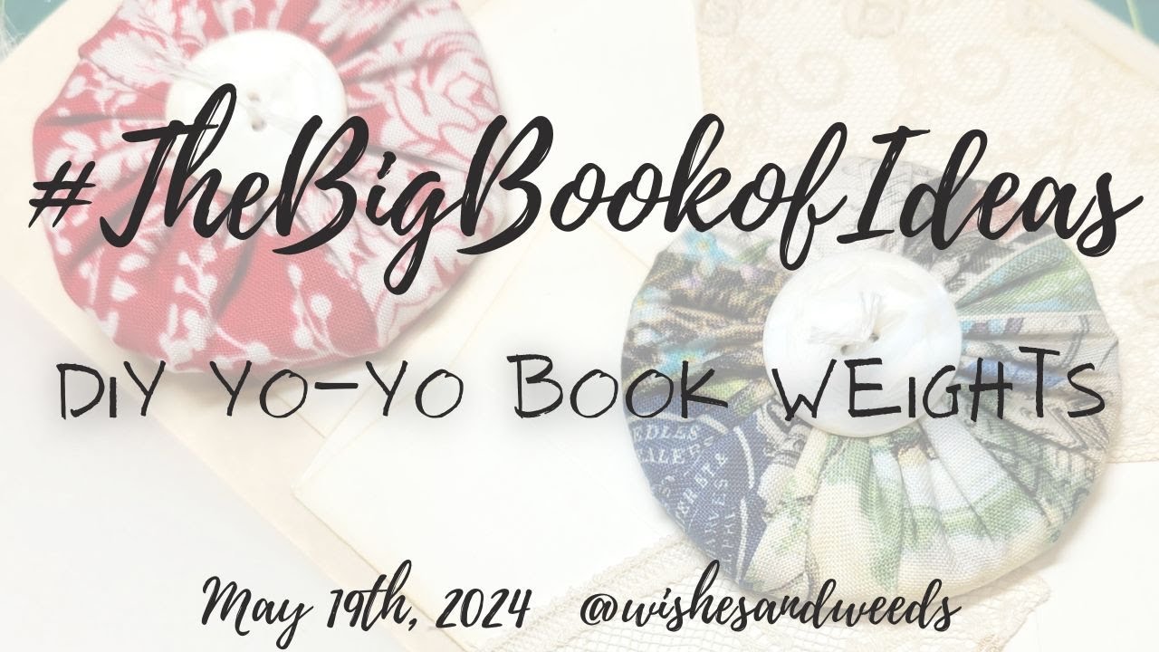 #TheBigBookofIdeas - DIY Yo-yo Book Weights- May 19, 2024