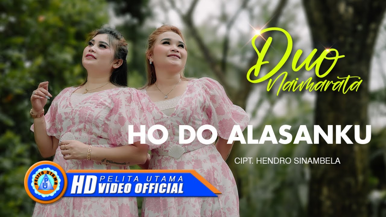 Duo Naimarata - HO DO ALASANKU (Official Music Video)