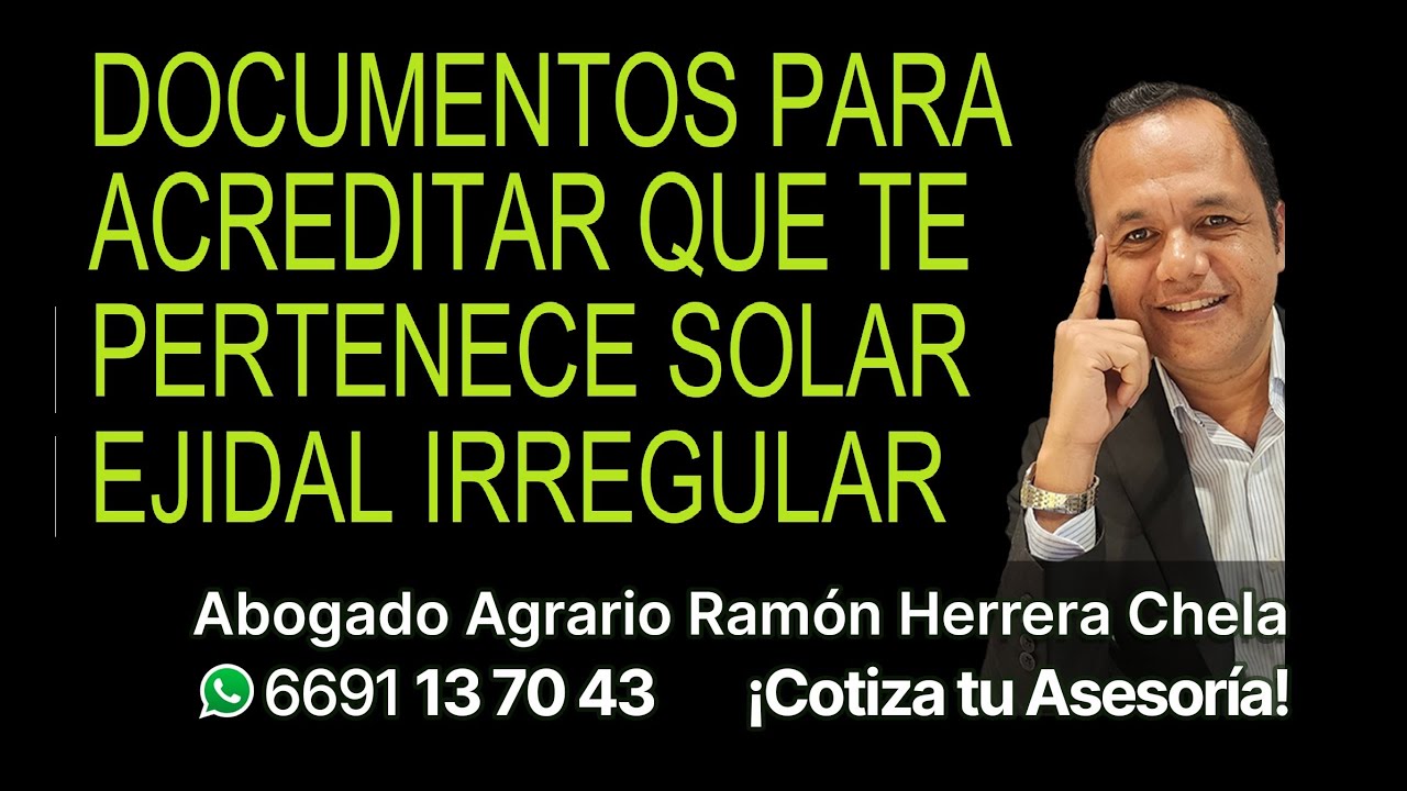 documentos para acreditar que te pertenece un solar o lote irregular ejidal o comunal