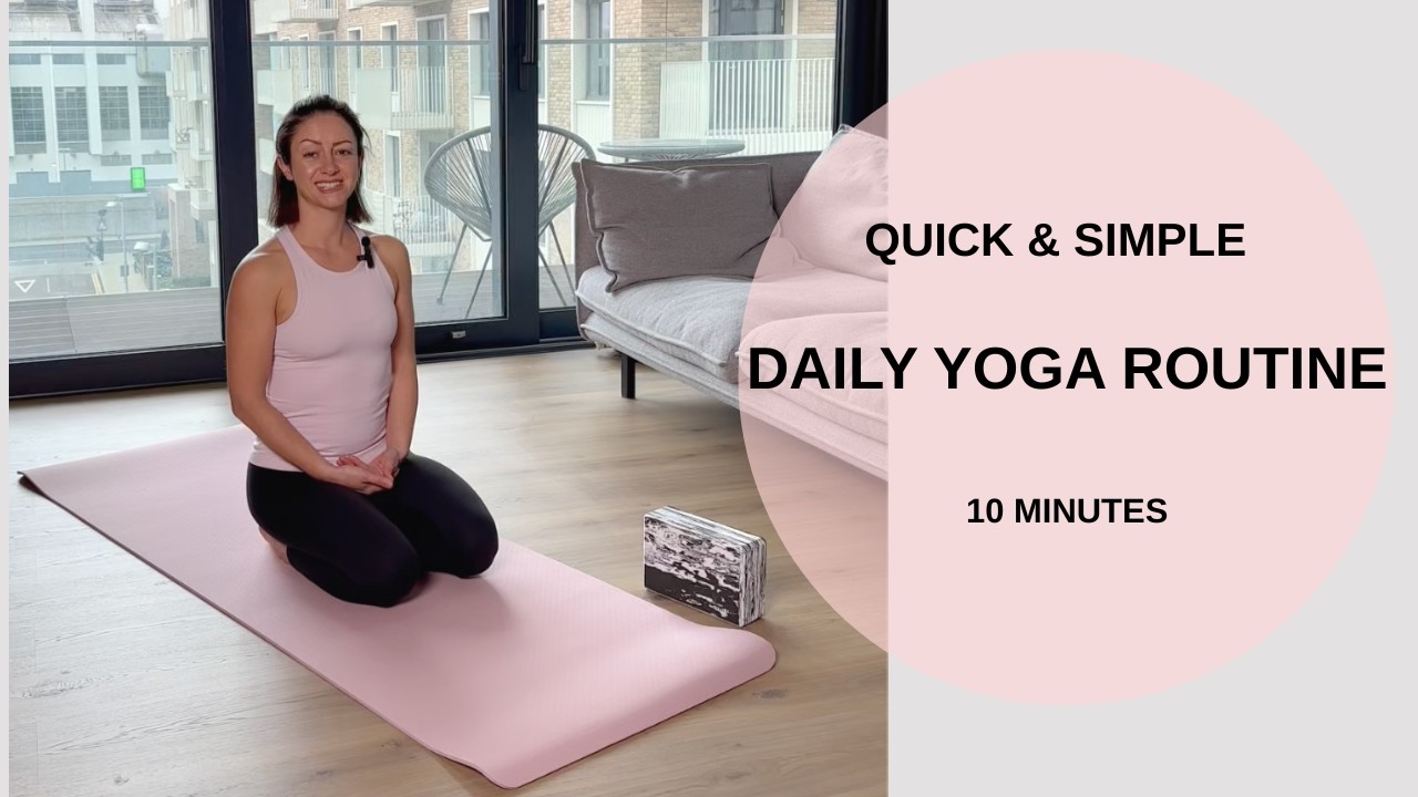 Quick and Simple Daily Yoga Routine at Home - 10 min