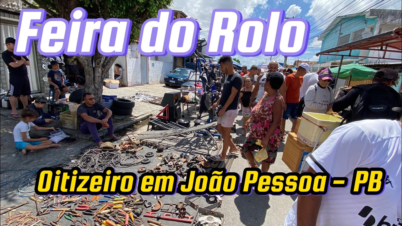 FUI CONHECER A FEIRA DO ROLO DE OITIZEIRO EM JOAO PESSOA NA PARAÍBA