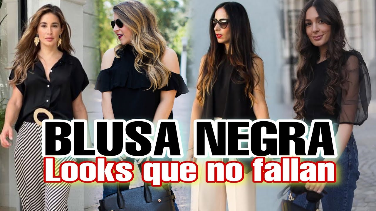 COMBINACIONES ELEGANTES Y BONITAS CON BLUSA NEGRA / COMO COMBINAR BLUSA NEGRA OUTFITS CASUALES